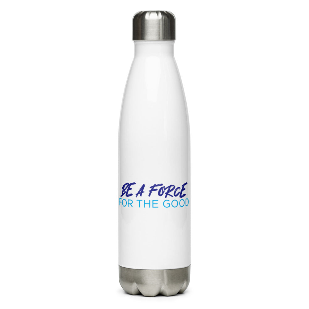 'Be A Force For The Good" Stainless Steel Water Bottle